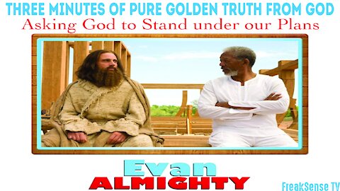 Evan Almighty ~ Three Minutes of Pure Golden Truth from God