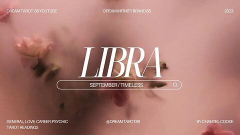 LIBRA Monthlies September / Timeless #allsigns #zodiac #taroscope #libra