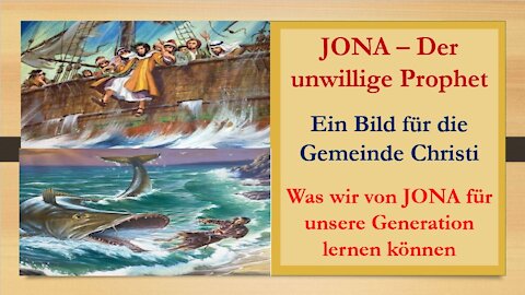 Jona, der unwillige Prophet - Ein Bild für die Gemeinde Christi