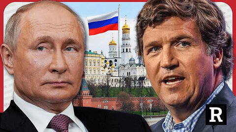 Tucker Carlson caught INVADING Russia to interview Putin! Neocons CRY! | Redacted w Clayton Morris