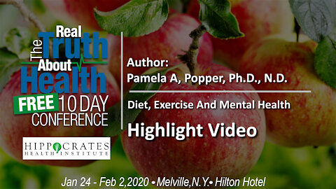 Diet, Exercise And Mental Health - Pam Popper, Ph.D. - Highlight Video