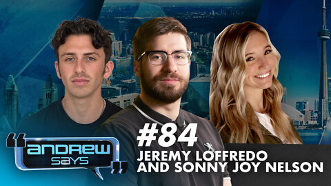 Jeremy Loffredo & Sonny Nelson Fact Check Andrew Says | Andrew Says 84