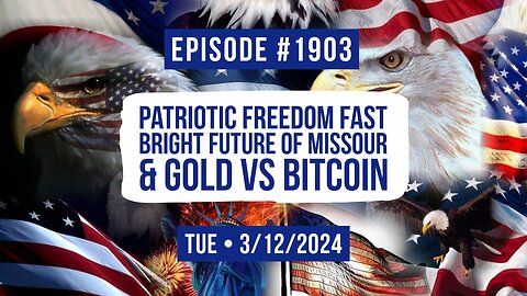 Owen Benjamin | #1903 Patriotic Freedom Fast, Bright Future Of Missouri & Gold Vs Bitcoin
