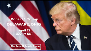 Donald J. Trump Rally in Delaware, Ohio - 4/23/2022