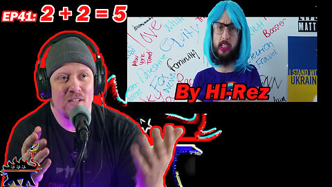 EP41: BLUE HAIR, DON'T CARE!!! Reacting To "2+2=5" By Hi-Rez!!