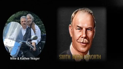 Smith Wigglesworth & Biblical Meditation by Dr Michael H Yeager