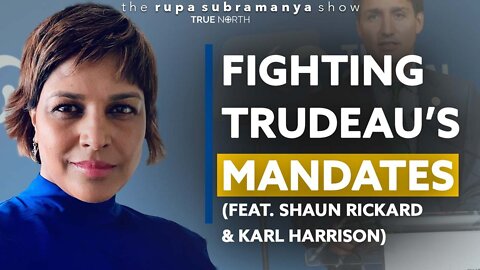 Fighting Trudeau’s Mandates