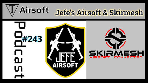 TriFecta Airsoft Podcast #243: Jefe's Airsoft and Skirmesh
