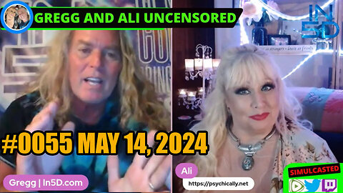 PSYCHICALLY AND GREGG IN5D LIVE AND UNCENSORED #0055 MAY 14, 2024