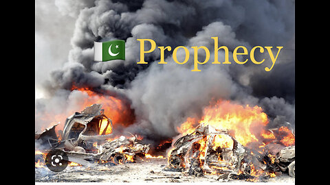War And Rumors of War in Pakistan Visions Dreams Prophecy