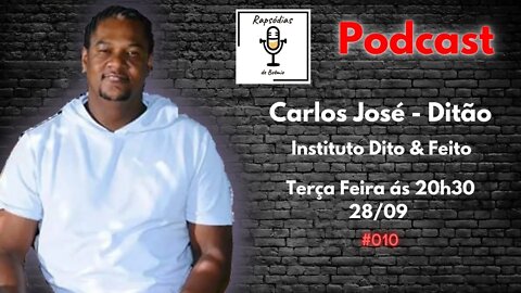 LIVE PREMIADA | Rapsódias de Boêmio #10 - Carlos José, o Ditão do Instituto Dito & Feito