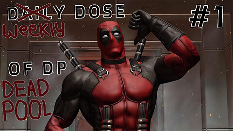 PS4 on PS5 | Deadpool - Daily Dose of DP - Ep.1, 2013 Video Game on PS4, PS3, Xbox1, Xbox360, & PC