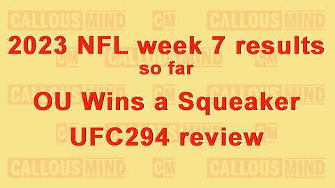 2023 NFL week 7 results so far | OU Wins a Squeaker | UFC294 review