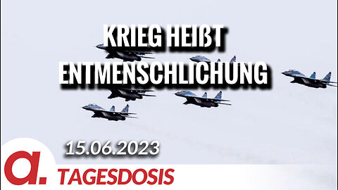 Krieg heißt Entmenschlichung - auf allen Seiten | Von Wolfgang Effenberger