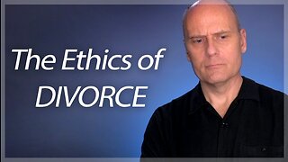 The Ethics of Divorce