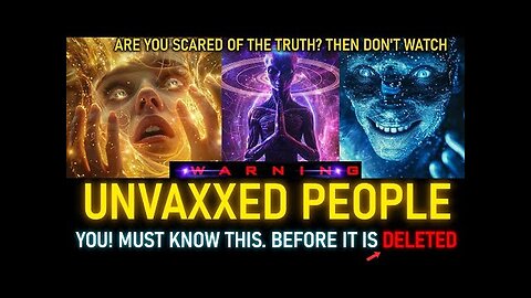 URGENT UPDATE! FOR THE UNVAXXED PEOPLE. LISTEN CAREFULLY! THEY CAN'T HIDE THIS ANYMORE! (9) (21)