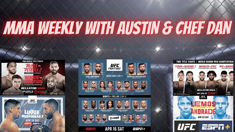👊 MMA WEEKLY WITH AUSTIN & CHEF 🎙️️PODCAST UFC BELLATOR MMA