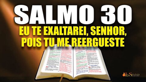 Livro dos Salmos da Bíblia: Salmo 30