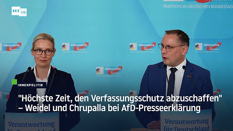 "Höchste Zeit, den Verfassungsschutz abzuschaffen" – Weidel und Chrupalla bei AfD-Presseerklärung