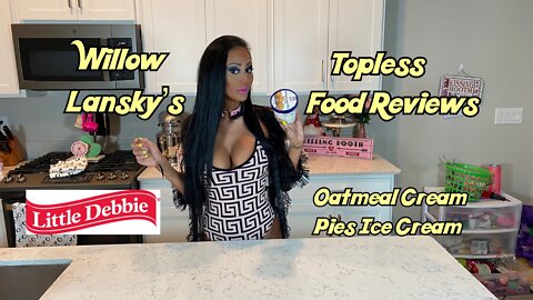 Willow Lansky's Topless Food Reviews Little Debbie's Oatmeal Cream Pies Ice Cream