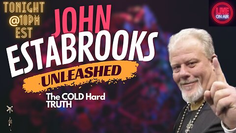 John Estabrooks UNLEASHED