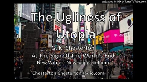 The Ugliness of Utopia - At the Sign of the World's End - G. K. Chesterton