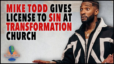 Mike Todd Gives License To Sin At Transformation Church