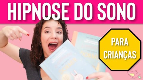 Sono de Criança - TRUQUE DE HIPNOSE para seu filho dormir com CERTEZA