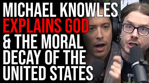 Michael Knowles Explains God & The Moral Decay of The United States
