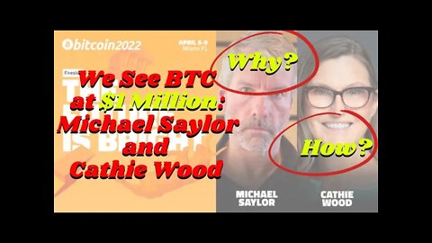 We See BTC at $1 Million Michael Saylor and Cathie Wood