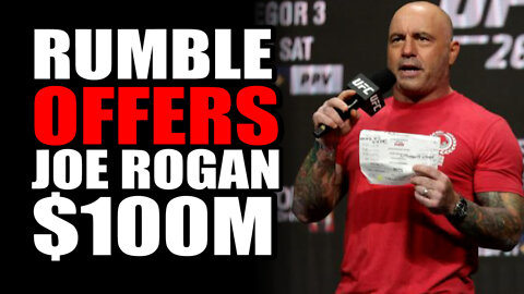 Rumble Offers Joe Rogan $100M