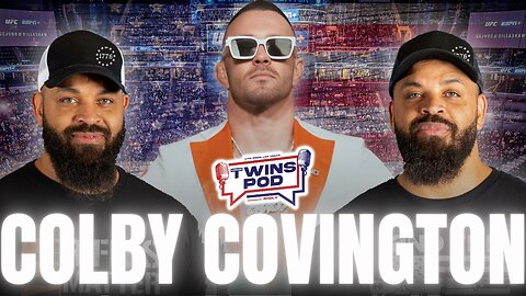 Twins Pod Episode 10 Colby Covington: Fighting, Politics & The Future