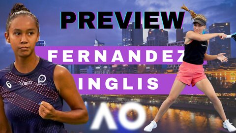 Australian Open 2022 | Leylah Fernandez vs Maddison Inglis | WTA Match Preview