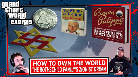 How To Own The World | The Rothschild Family’s Zionist Dream