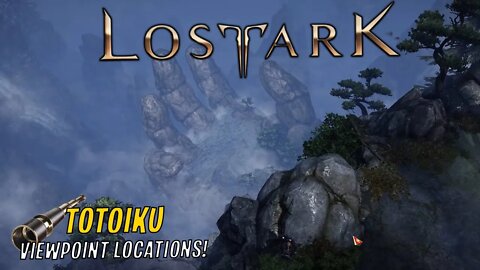 TORTOYK/TOTOIKU VIEWPOINT LOCATIONS! - LOST ARK - ADVENTURE BOOK