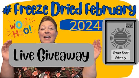 #FreezeDriedFebruary 2024 Live Giveaway