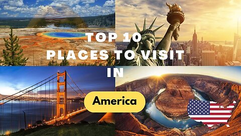 TOP 10 PLACES TO VISIT IN AMERICAN -USA