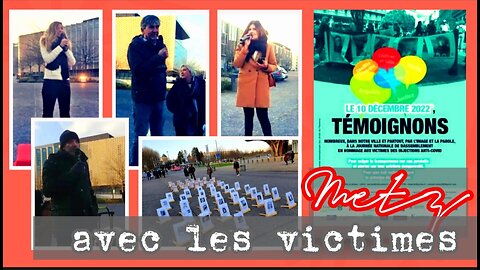 Journée d'hommage aux victimes des injections "Covid" - Metz 10.12.22