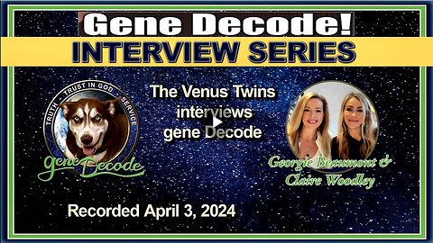 2024-04-03 The Venus Twins Interview gene Decode (Related links in description)