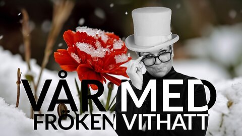 Live - Vår med fröken vithatt 26 mars