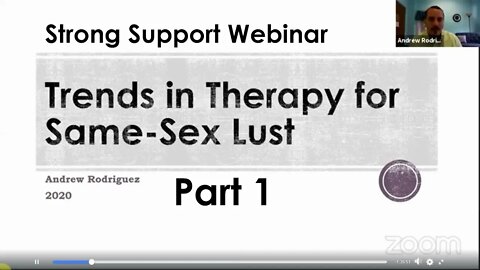Trends in Therapy for Unwanted Same-Sex Lust: Strong Support Webinar Part 1