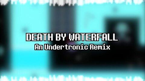 [Undertronic Remix] Death by Waterfall (Luq & Gale Vocals) - Undertale 6th Anniversary