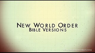 Documentary: New World Order Bible Versions
