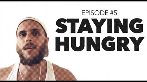 Ep 5: Staying Hungry. Status is Dynamic