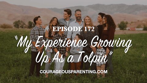 Episode 172 - “My Experience Growing Up As a Tolpin”