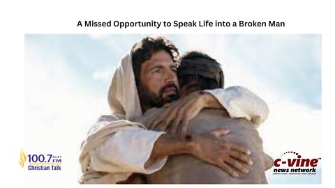 Matthew 11:28 ~ A Missed Opportunity to Speak Life into a Broken Man