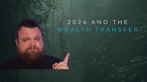 2024 And The Wealth Transfer