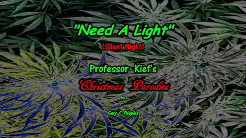 Silent Night parody “Need A Light”
