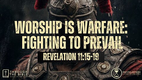 COMING UP: Worship is Warfare: Fighting to Prevail 8:25am December 10, 2023