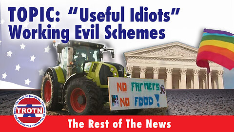 "Useful Idiots" Working Evil Schemes